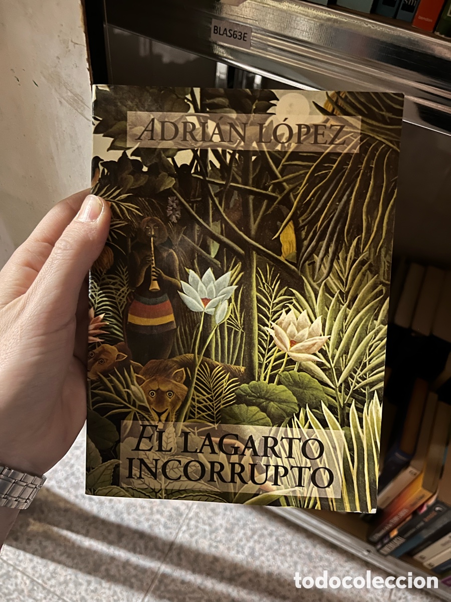 Libros de segunda mano: Blas63E ADRIAN L&Oacute;PEZ EL LAGARTO INCORRUPTO