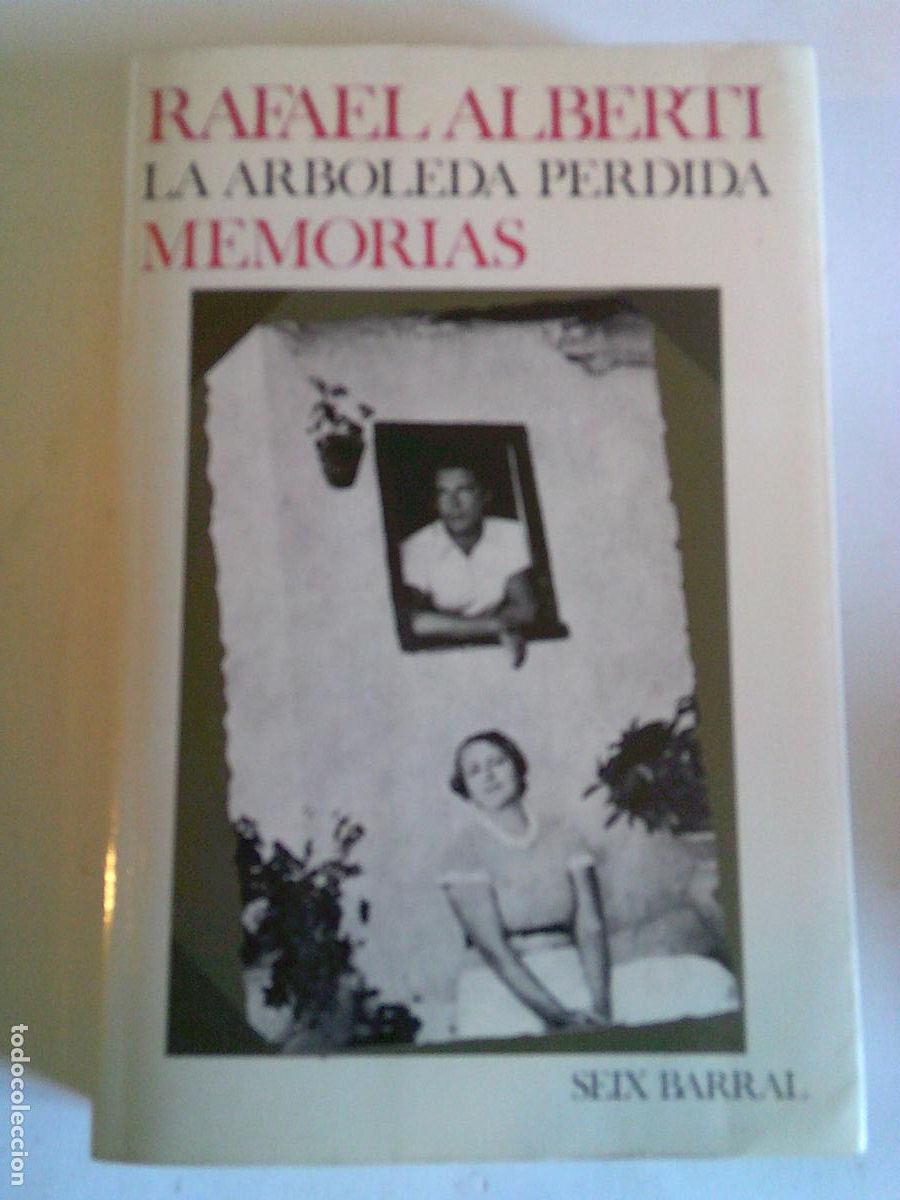 Gebrauchte B&uuml;cher: La arboleda perdida Memorias Seix Barral Rafael Alberti