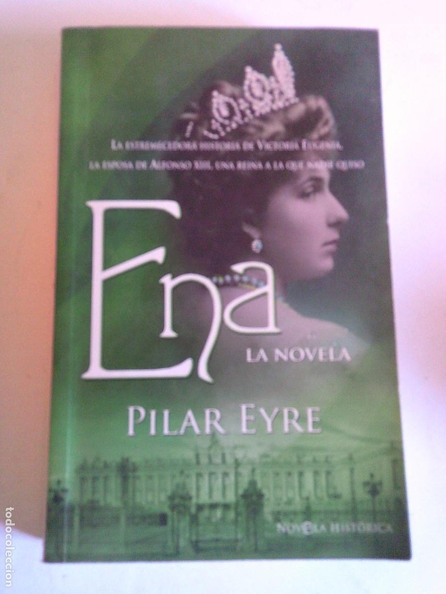Libros de segunda mano: Ena La novela Pilar Eyre Novela Historica