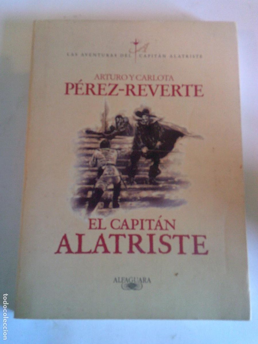 Libros de segunda mano: El Capit&aacute;n Alatriste Arturo y Carlota P&eacute;rez-Reverte