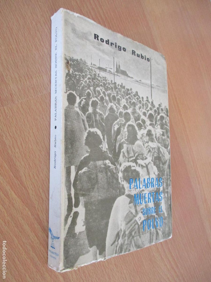 Libros de segunda mano: RODRIGO RUBIO- PALABRAS MUERTAS SOBRE EL POLVO-PROMETEO-1967