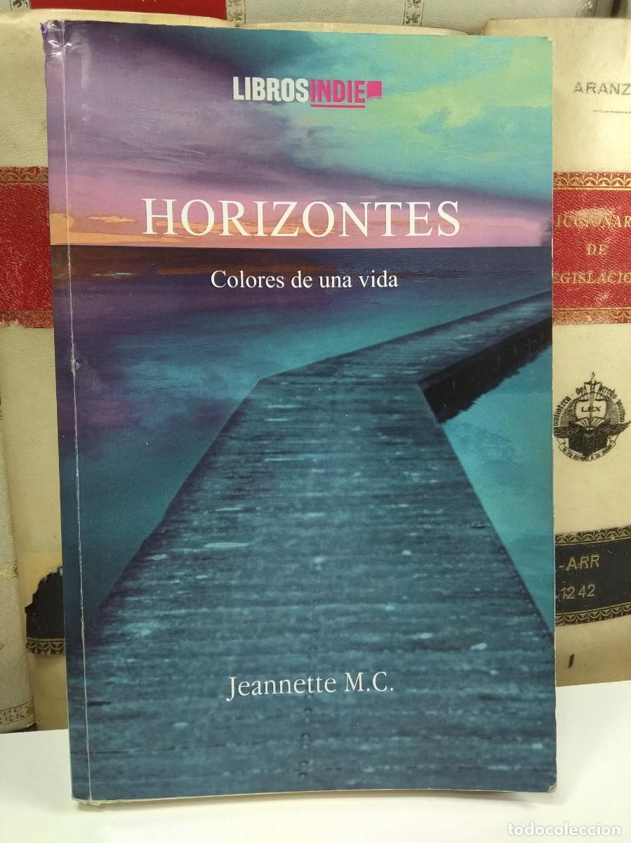 Livros em segunda m&atilde;o: HORIZONTES. COLORES DE UNA VIDA. Por JEANNETTE M.C. Libros Indie, 2022.