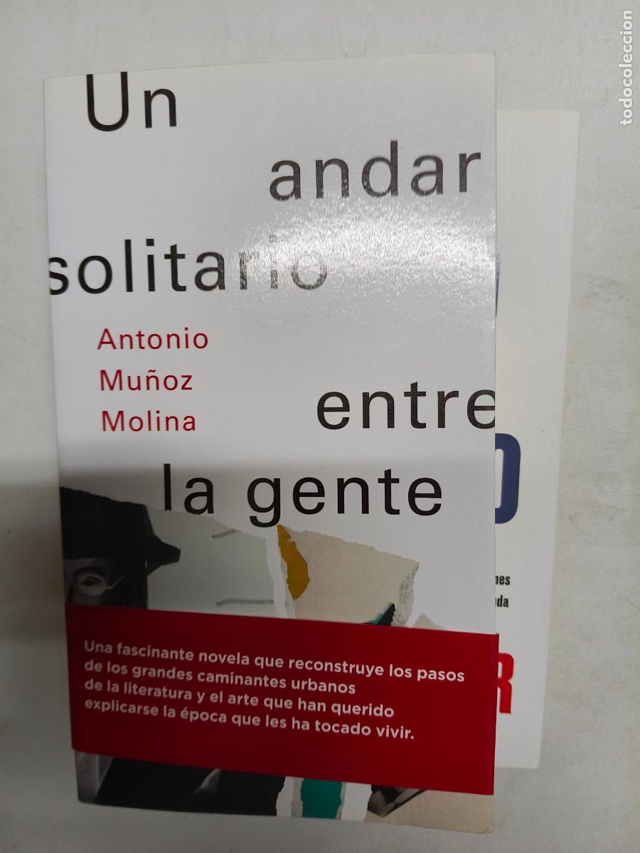 Libros de segunda mano: UN ANDAR SOLITARIO ENTRE LA GENTE / ANTONIO MU&Ntilde;OZ MOLINA / SEIX BARRAL