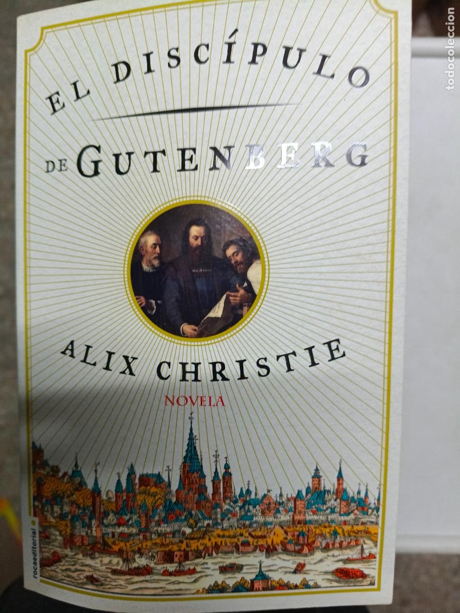 Libros de segunda mano: El disc&iacute;pulo de Gutenberg. Alix Christie
