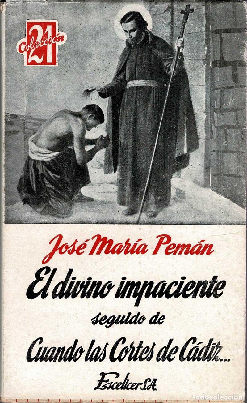 Libros de segunda mano: El divino impaciente seguido de Cuando las Cortes de C&aacute;diz (dedicado) - Jos&eacute; Mar&iacute;a Pem&aacute;n