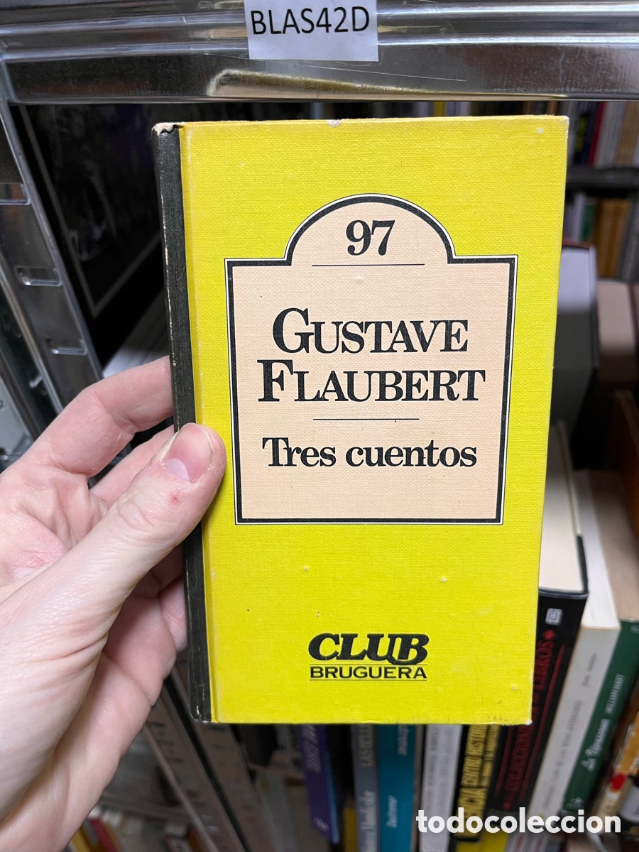 Libros de segunda mano: BLAS42D 97 GUSTAVE FLAUBERT Tres cuentos CLUB BRUGUERA
