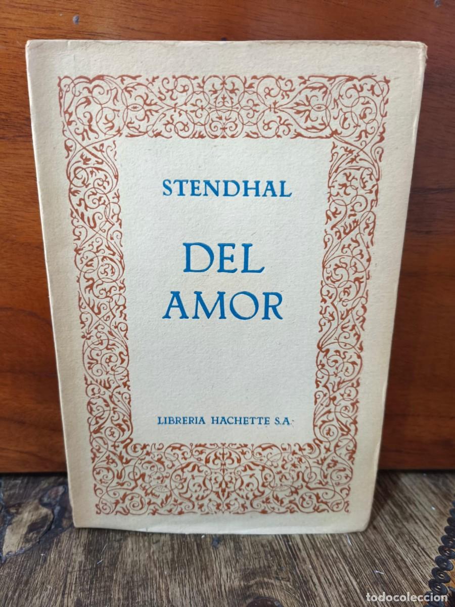 Libros de segunda mano: STENDHAL - DEL AMOR - LIBRER&Iacute;A HACHETTE - 1943 - Foto 1