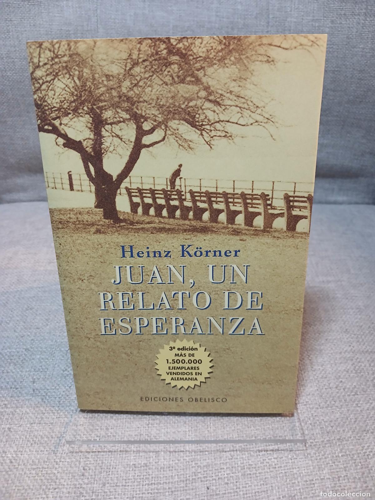 Libri di seconda mano: Juan, un relato de esperanza - Heinz K&ouml;rner
