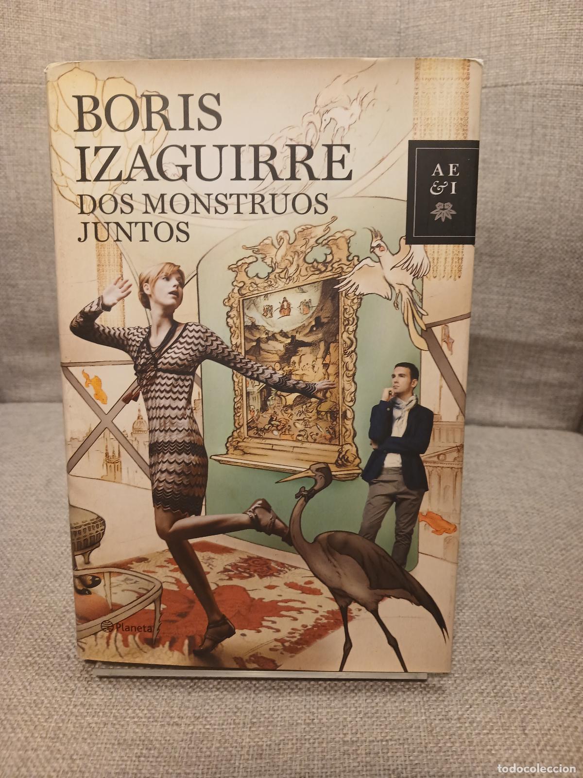 Gebrauchte B&uuml;cher: Dos monstruos juntos - Boris Izaguirre