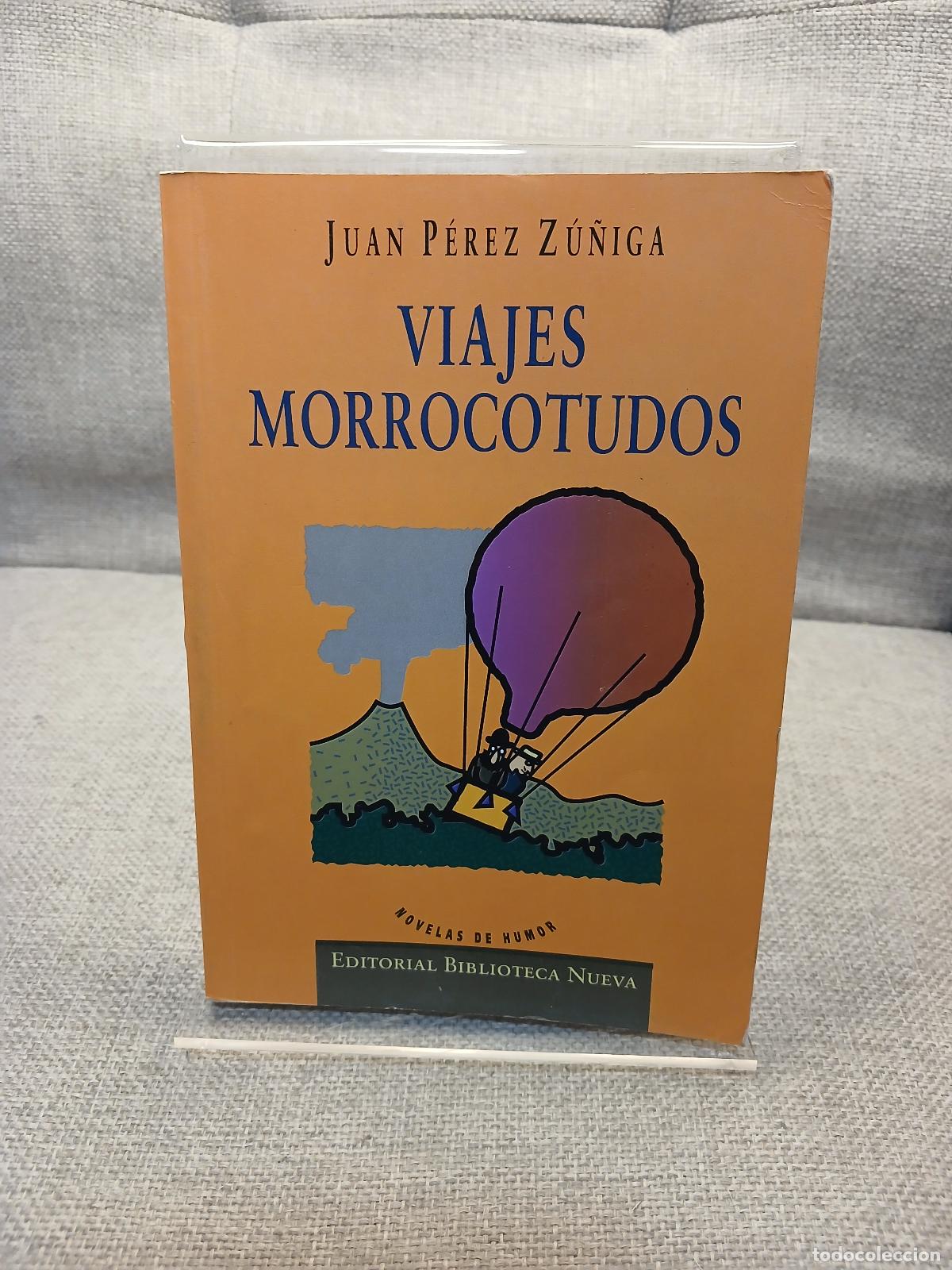 Libri di seconda mano: Viajes morrocotudos en busca del Trifinus Melancolicus - Juan P&eacute;rez Z&uacute;&ntilde;iga