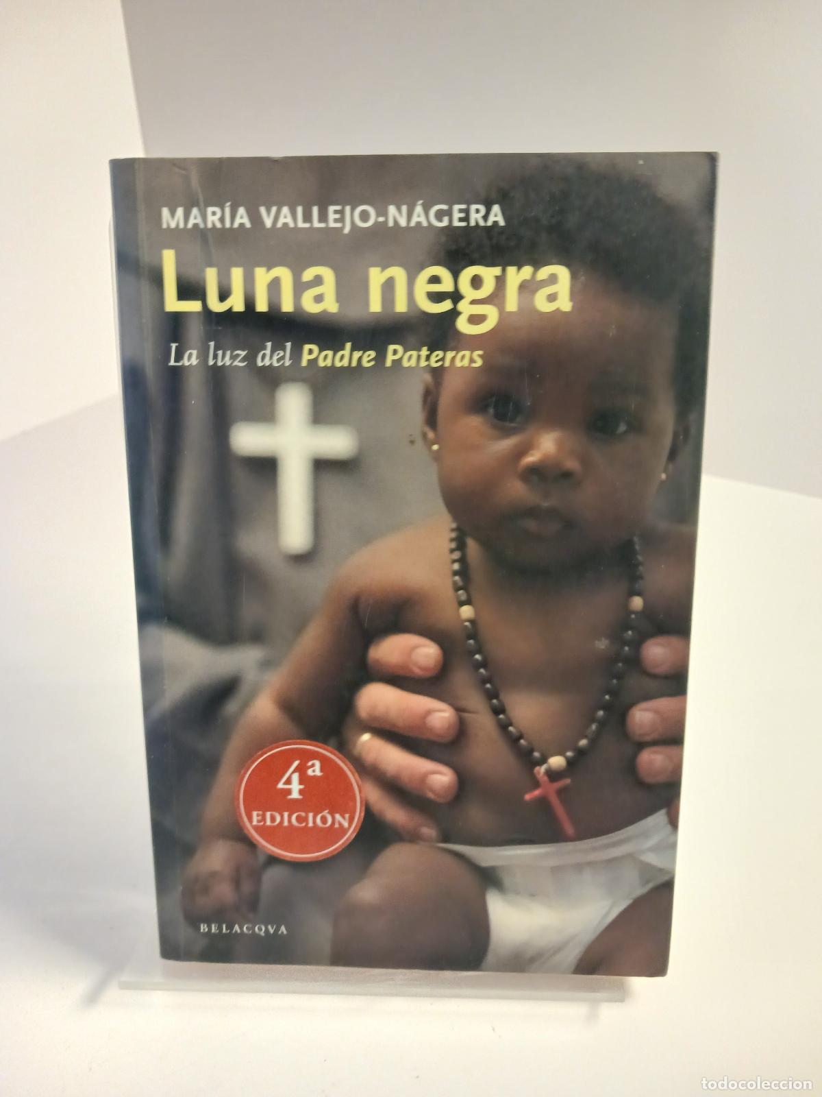 Libros de segunda mano: Luna negra la luz del Padre Pateras - Mar&iacute;a Vallejo-N&aacute;gera Z&oacute;bel