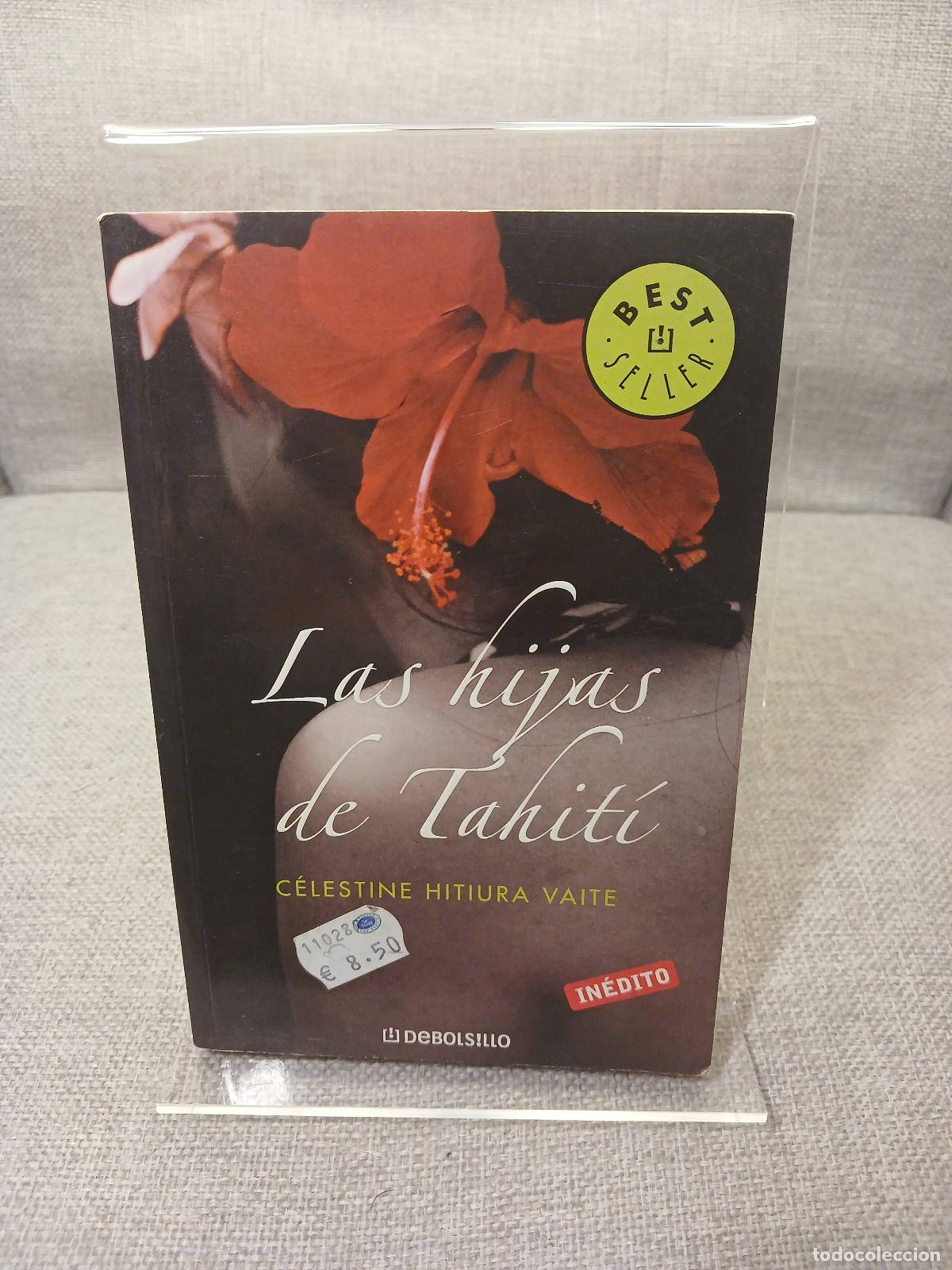 Libros de segunda mano: Las hijas de Tahit&iacute; - C&eacute;lestine Hitiura Vaite