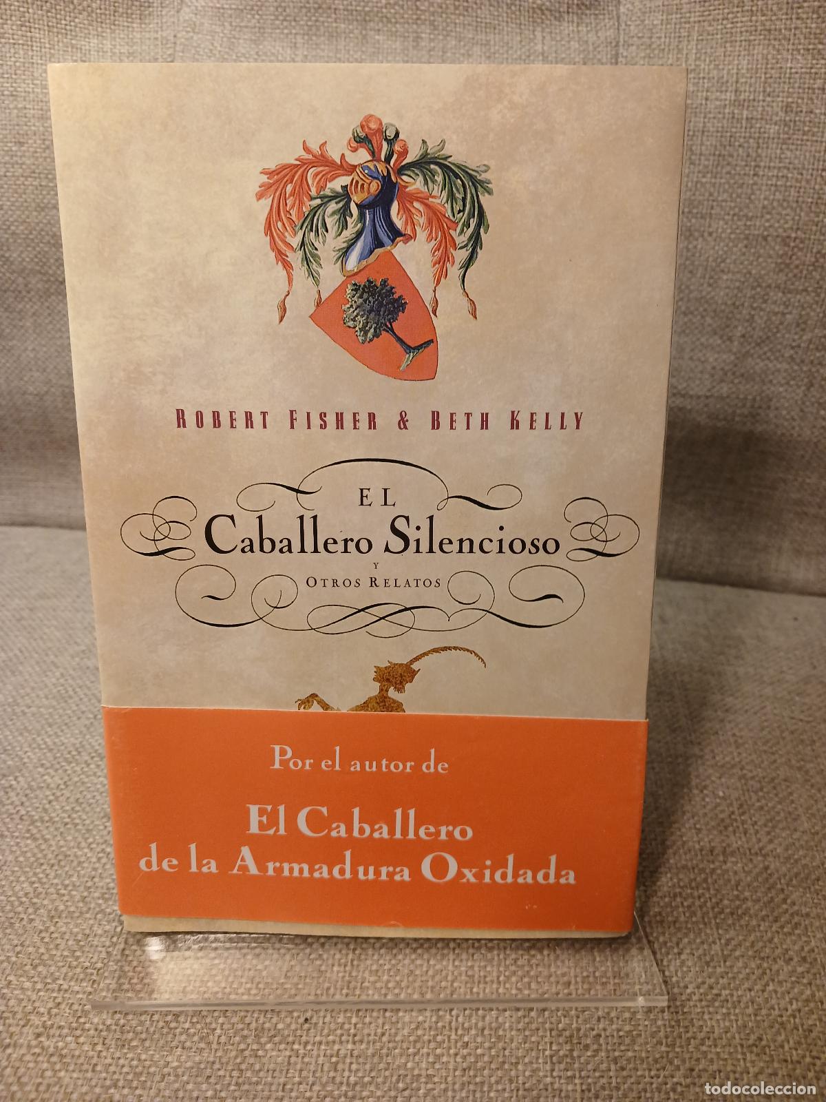 Libri di seconda mano: El Caballero Silencioso y Otros Relatos - Robert Fisher