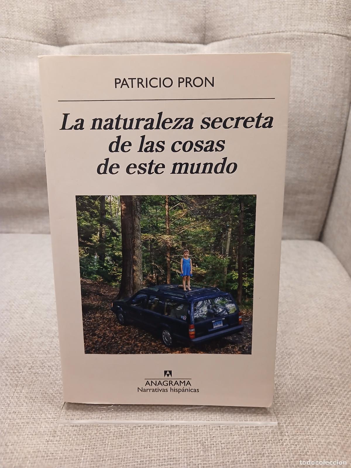 Gebrauchte B&uuml;cher: La naturaleza secreta de las cosas de este mundo - Patricio Pron