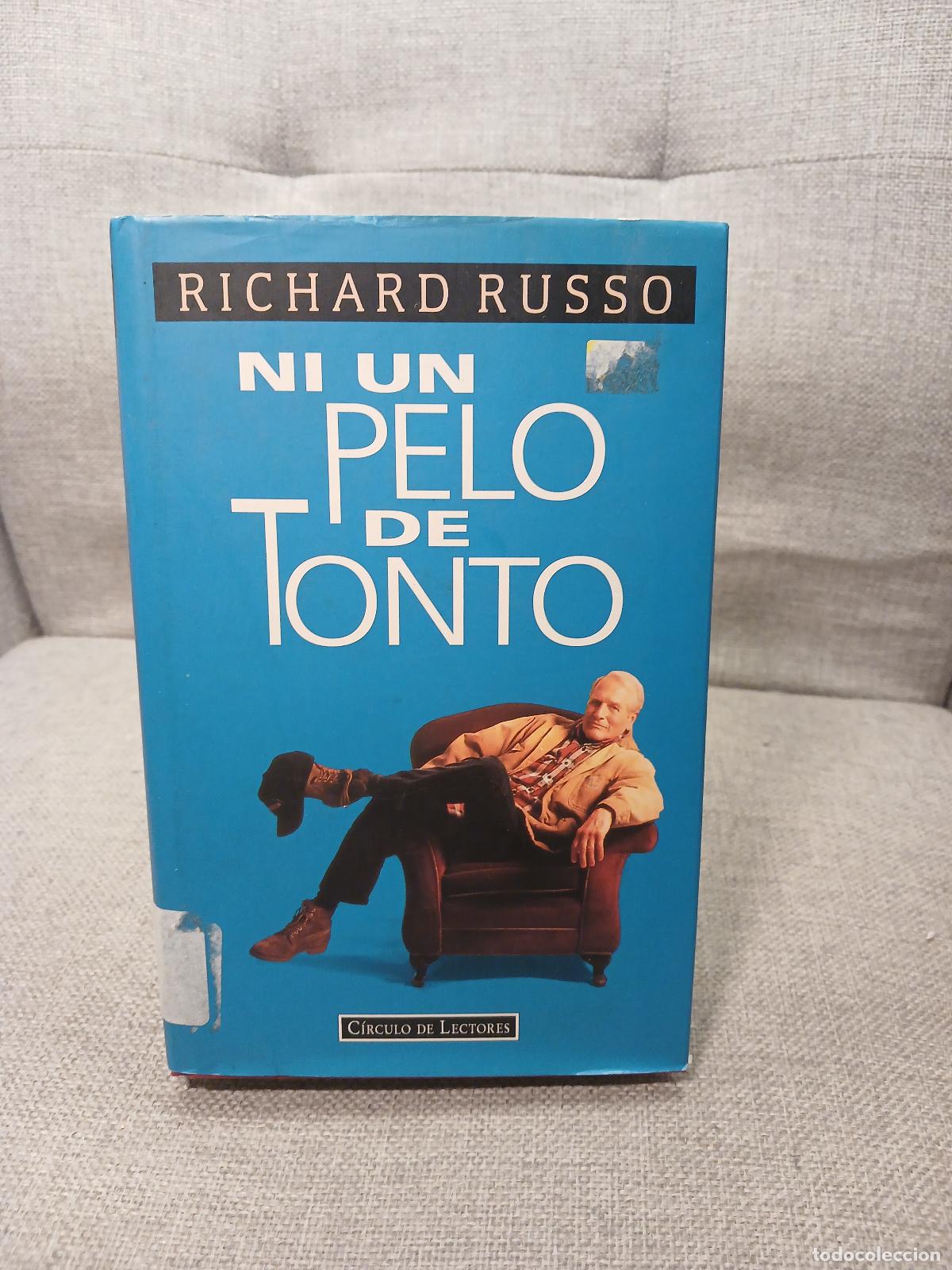Second hand books: Ni un pelo de tonto - Richard Russo