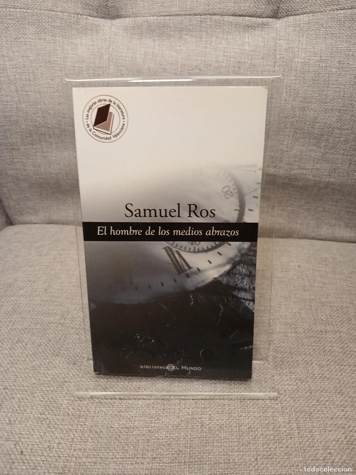Second hand books: El hombre de los medios abrazos Novela de lisiados - Samuel Ros