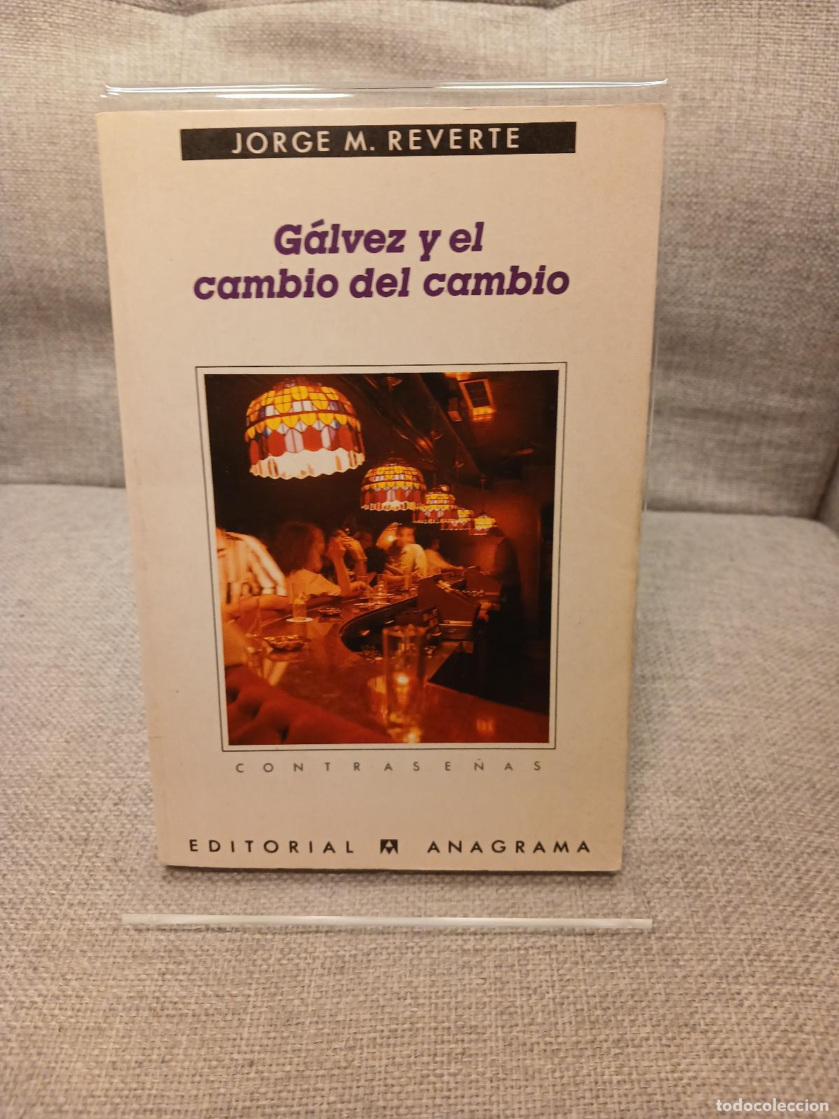 Second hand books: G&aacute;lvez y el cambio del cambio - Jorge M. Reverte