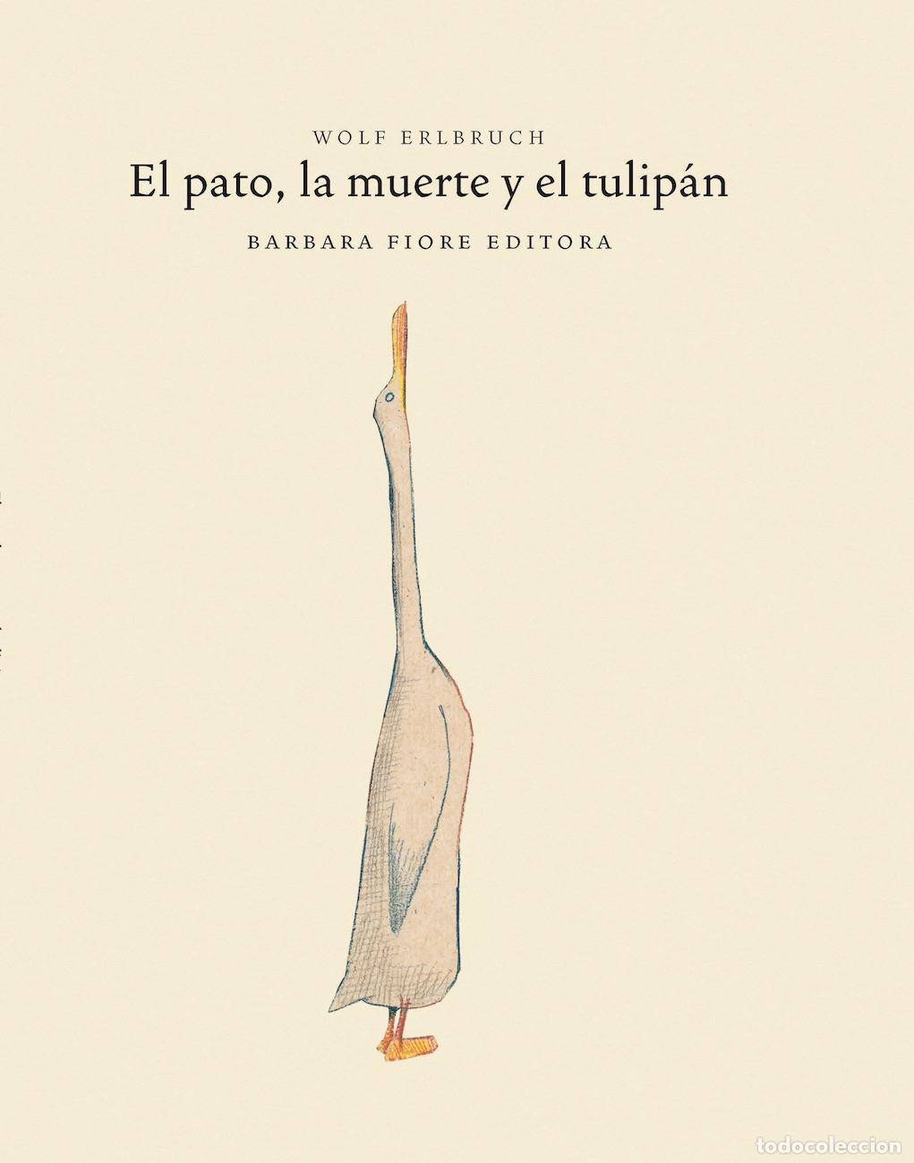 Libros de segunda mano: El pato, la muerte y el tulip&aacute;n. - Erlbruch, Wolf.