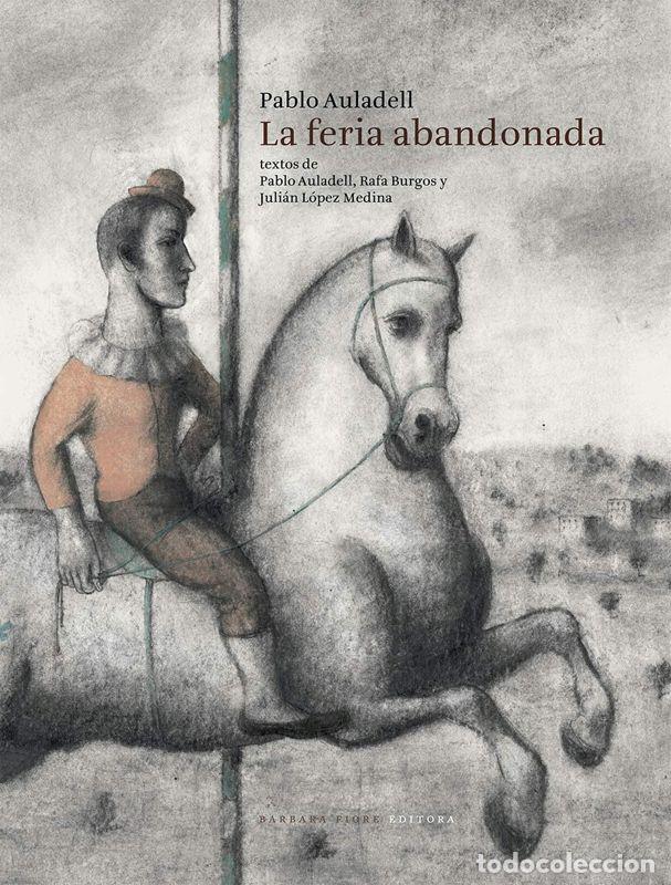 Gebrauchte B&uuml;cher: La feria abandonada. - Auladell Perez, Pablo.