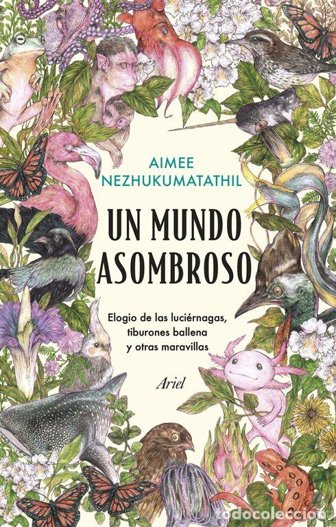 Libri di seconda mano: Un mundo asombroso. - Nezhukumatathil, Aimee.