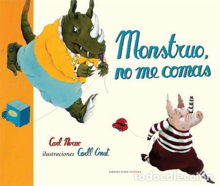 Gebrauchte B&uuml;cher: Monstruo, no me comas. - Norac, Carl.
