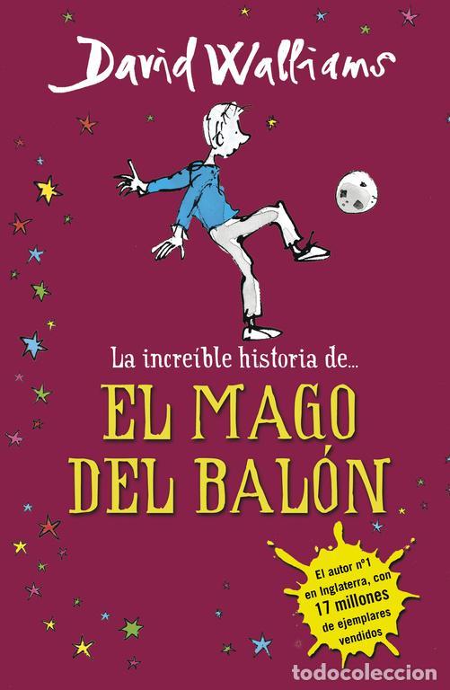 Libros de segunda mano: La incre&iacute;ble historia de... El mago del bal&oacute;n. - Walliams, David.
