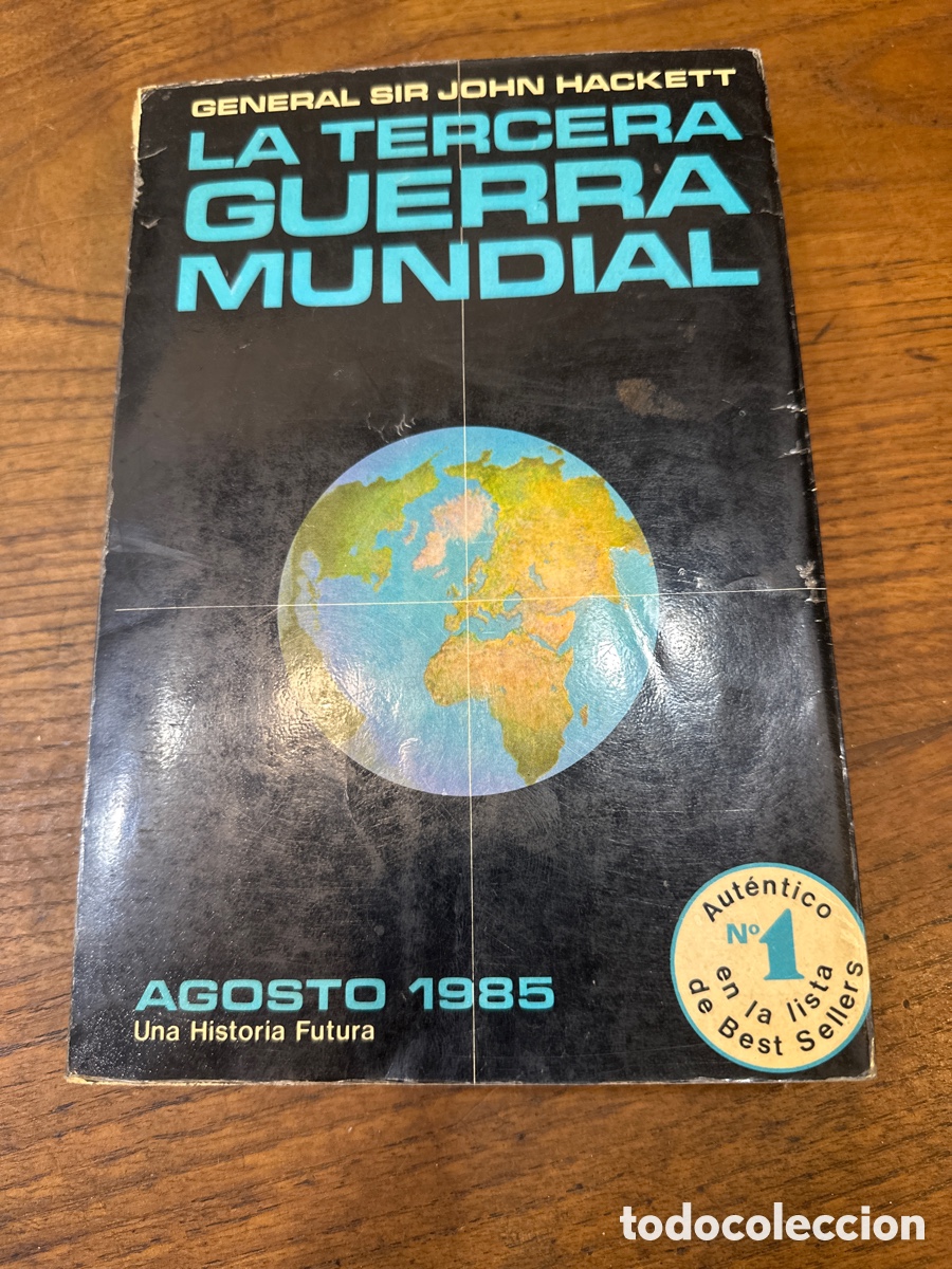 Libros de segunda mano: LA TERCERA GUERRA MUNDIAL, AGOSTO 1985. AUT. GENERAL SIR JOHN HACKETT.