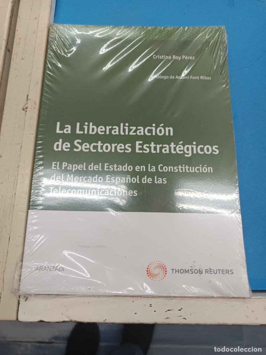 Libros de segunda mano: LA LIBERALIZACION DE SECTORES ESTRATEGICOS CRISTINA ROY PEREZ , ARANZADI