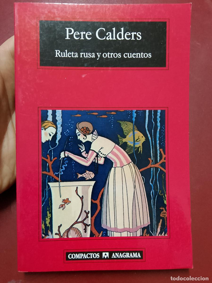 Libros de segunda mano: Pere Calders: Ruleta rusa y otros cuentos (Editorial Anagrama. Compactos. 2007)
