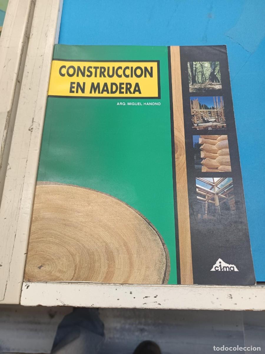 Libros de segunda mano: CONSTRUCION EN MADERA ARC. MIGUEL HANONO EDICIONES CIMA - Foto 1