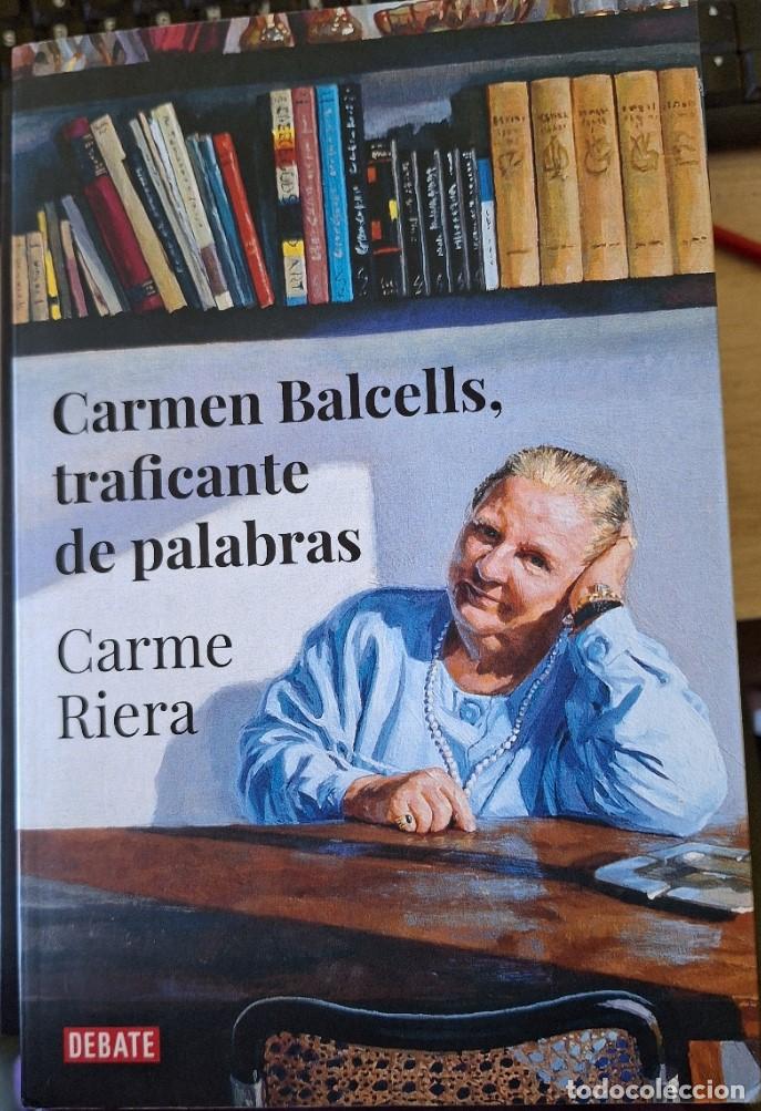 Libros de segunda mano: CARMEN BALCELLS, TRAFICANTE DE PALABRAS. - RIERA, Carme.