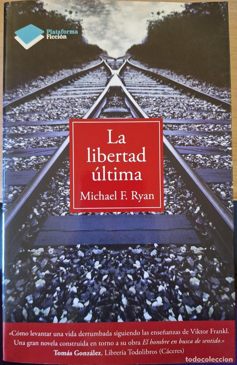 Libros de segunda mano: LA LIBERTAD ULTIMA. - RYAN, Michael F.