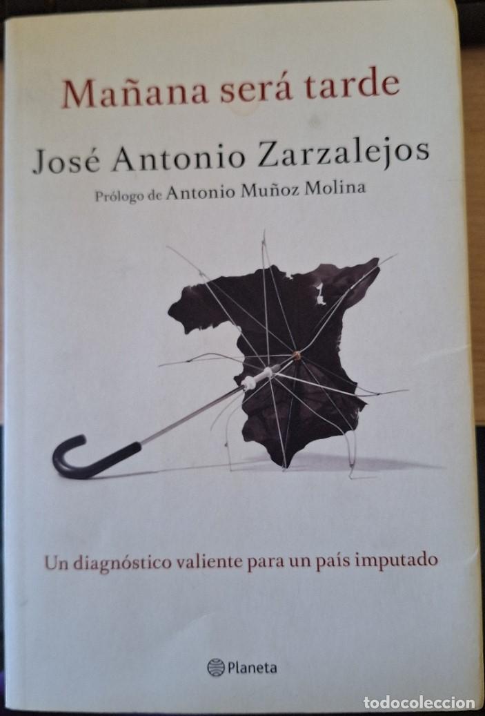 Libros de segunda mano: MA&Ntilde;ANA SERA TARDE. - ZARZALEJOS, Jose Antonio.