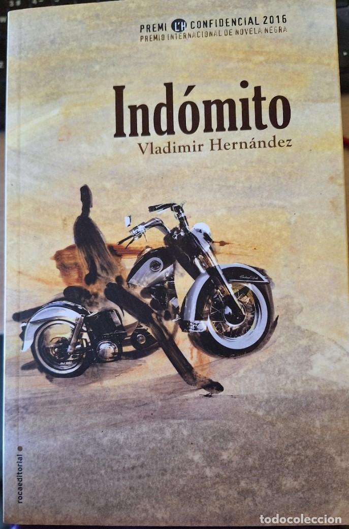 Libros de segunda mano: INDOMITO. - HERNANDEZ, Vladimir.