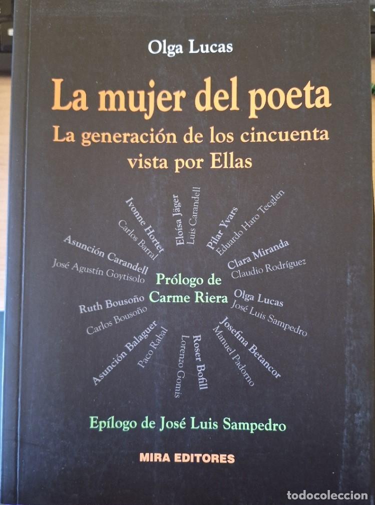 Libros de segunda mano: LA MUJER DEL POETA. LA GENERACION DE LOS CINCUENTA VISTA POE ELLAS. - LUCAS, Olga.