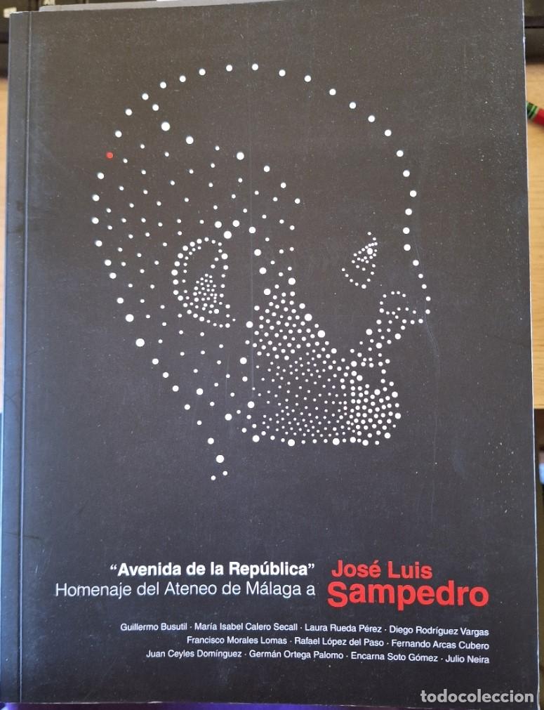 Libros de segunda mano: AVENIDA DE LA REPUBLICA. HOMENAJE DEL ATENEO DE MALAGA A JOSE LUIS SAMPEDRO. -