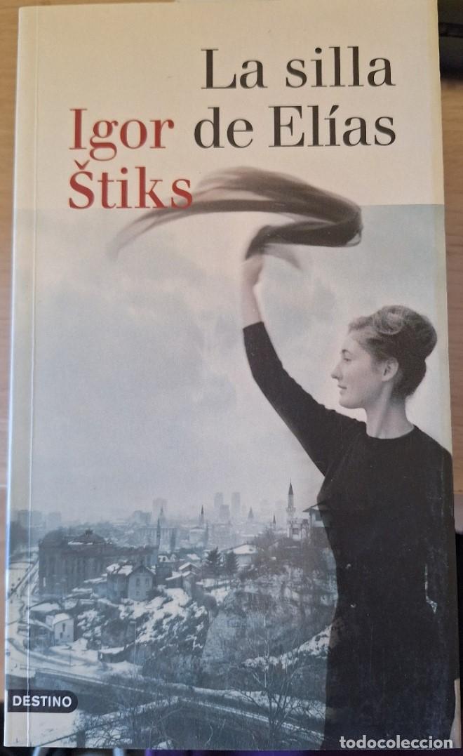 Libros de segunda mano: LA SILLA DE ELIAS. - STIKS, Igor.