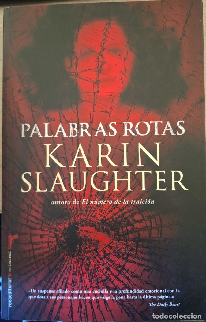 Libros de segunda mano: PALABRAS ROTAS. - SLAUGHTER, Karin.