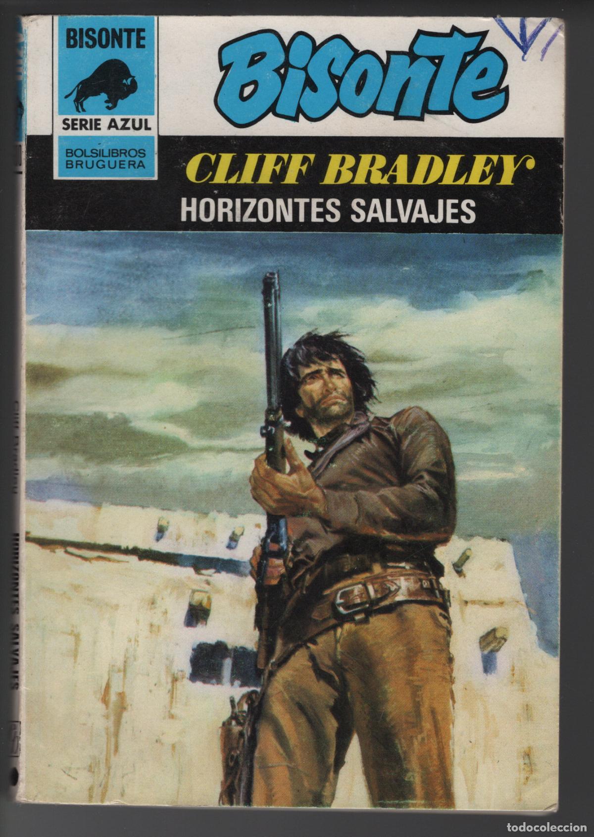 Libros de segunda mano: BISONTE AZUL 600 - HORIZONTES SALVAJES - CLIFF BRADLEY - BOLSILIBRO - ED. BRUGUERA
