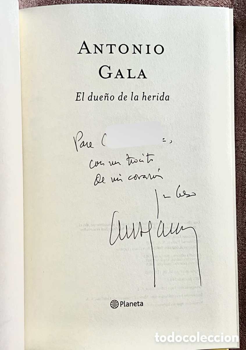 Libros de segunda mano: DEDICATORIA Antonio Gala. El due&ntilde;o de la herida