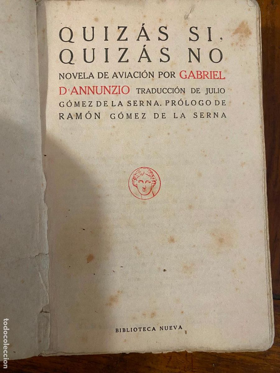 Libros de segunda mano: QUIZ&Aacute;S SI, QUIZ&Aacute;S NO. Novela de aviaci&oacute;n por Gabriel D'Annunzio. BIBLIOTECA NUEVA. FALTA PORTADA