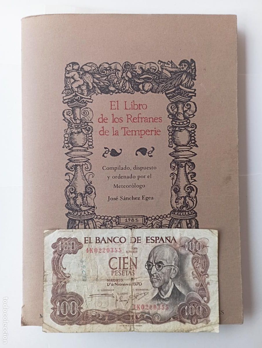 Libros de segunda mano: PLI - EL LIBRO DE LOS REFRANES DE LA TEMPERIE - JOS&Eacute; S&Aacute;NCHEZ EGEA - CON BILLETE ORIGINAL DE 100 PTS