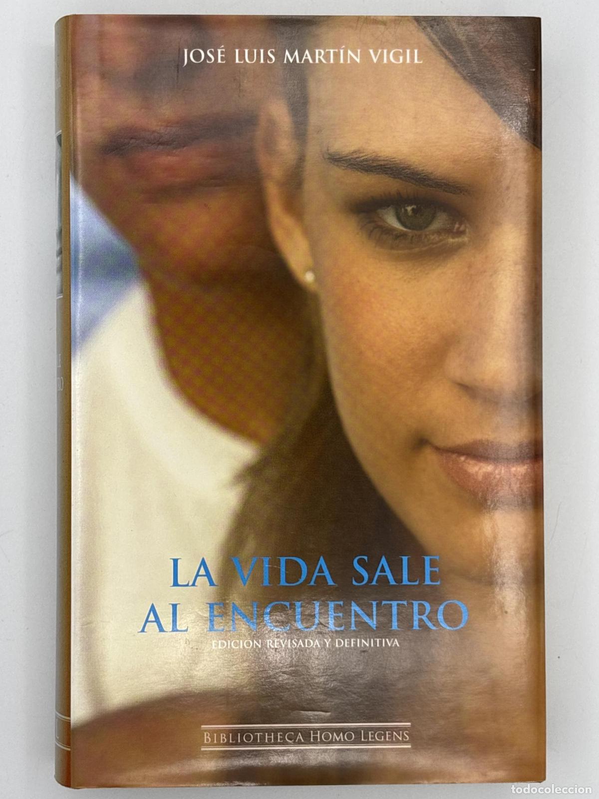 Livres d'occasion: La vida sale al encuentro - Jos&eacute; Luis Mart&iacute;n Vigil