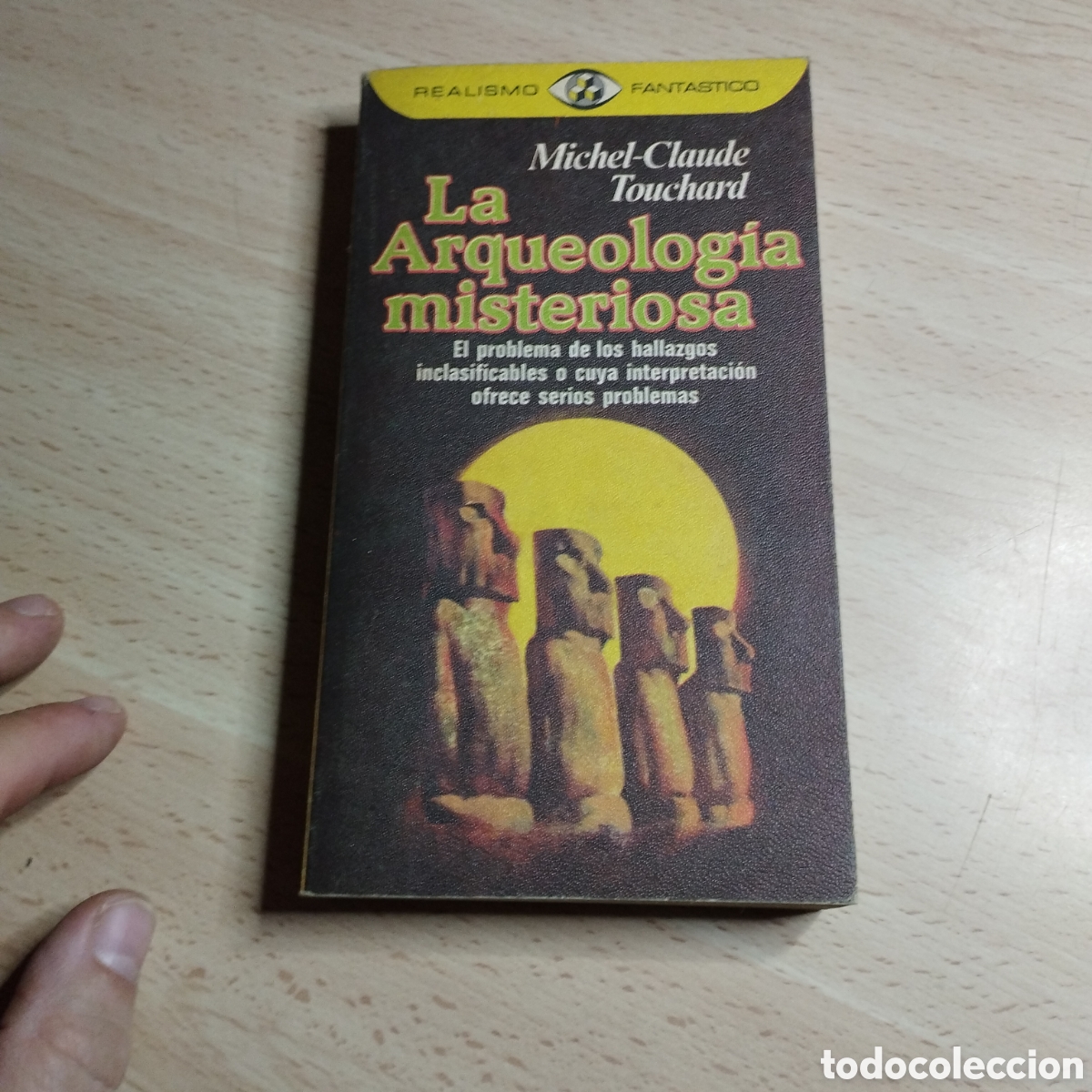 Libros de segunda mano: La arqueolog&iacute;a misteriosa. Michel - Claude Touchard. 1979. Plaza & Jan&eacute;s 1&ordf; Edici&oacute;n de bolsillo