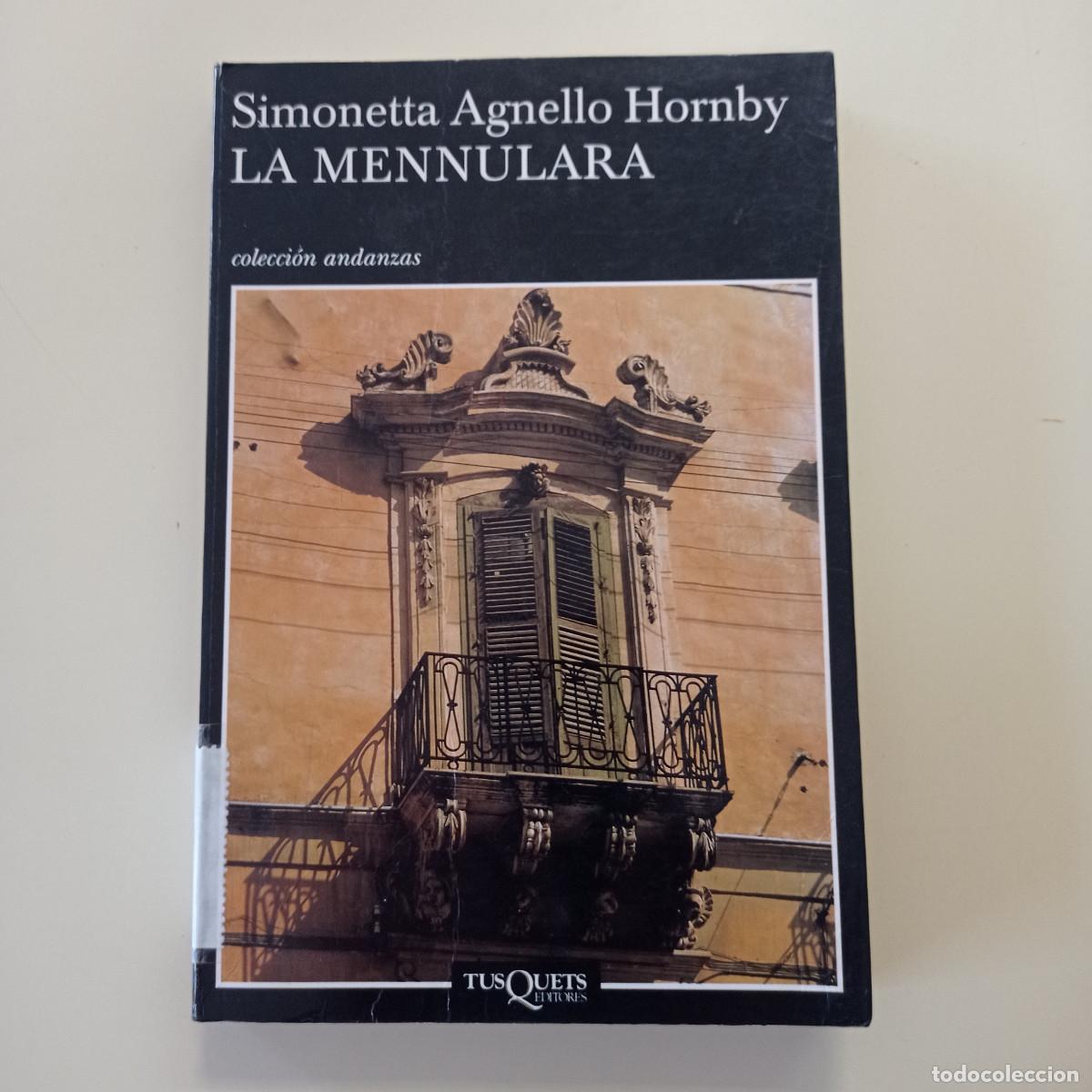 Libros de segunda mano: LA MENNULARA-SIMONETTA AGNELLO-ED. TUSQUETS-2004-3&ordf; EDICION
