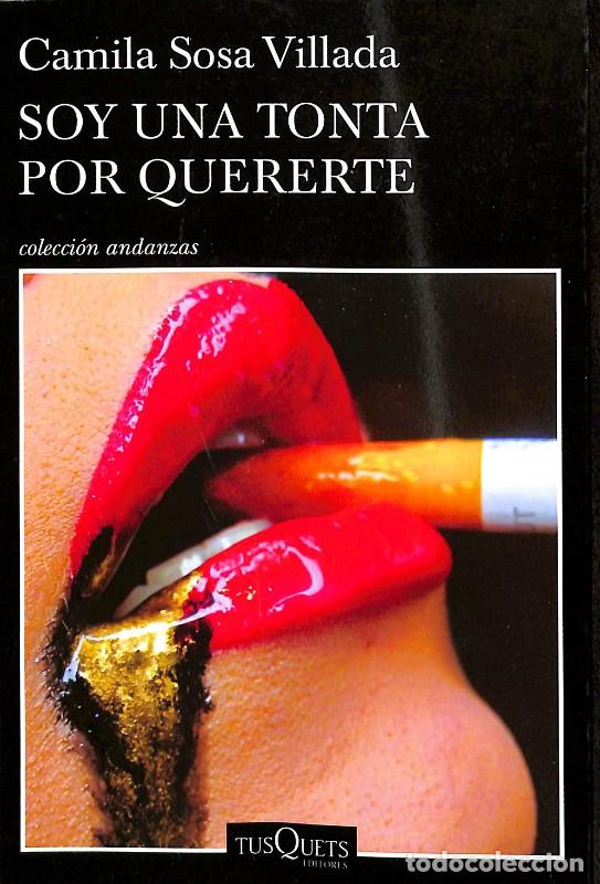 Gebrauchte B&uuml;cher: Soy una Tonta por Quererte - Camila Sosa Villada - Tusquets - 2022