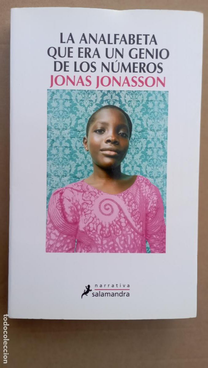 Gebrauchte B&uuml;cher: PLI - LA ANALFABETA QUE ERA UN GENIO CON LOS N&Uacute;MEROS - JONAS JONASSON - JUNIO 2014 LIBRO NUEVO