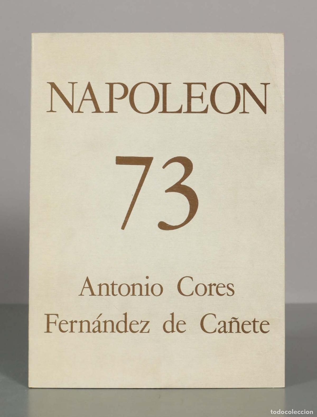 Libros de segunda mano: Napole&oacute;n 73 - Antonio Cores Fern&aacute;ndez de Ca&ntilde;ete