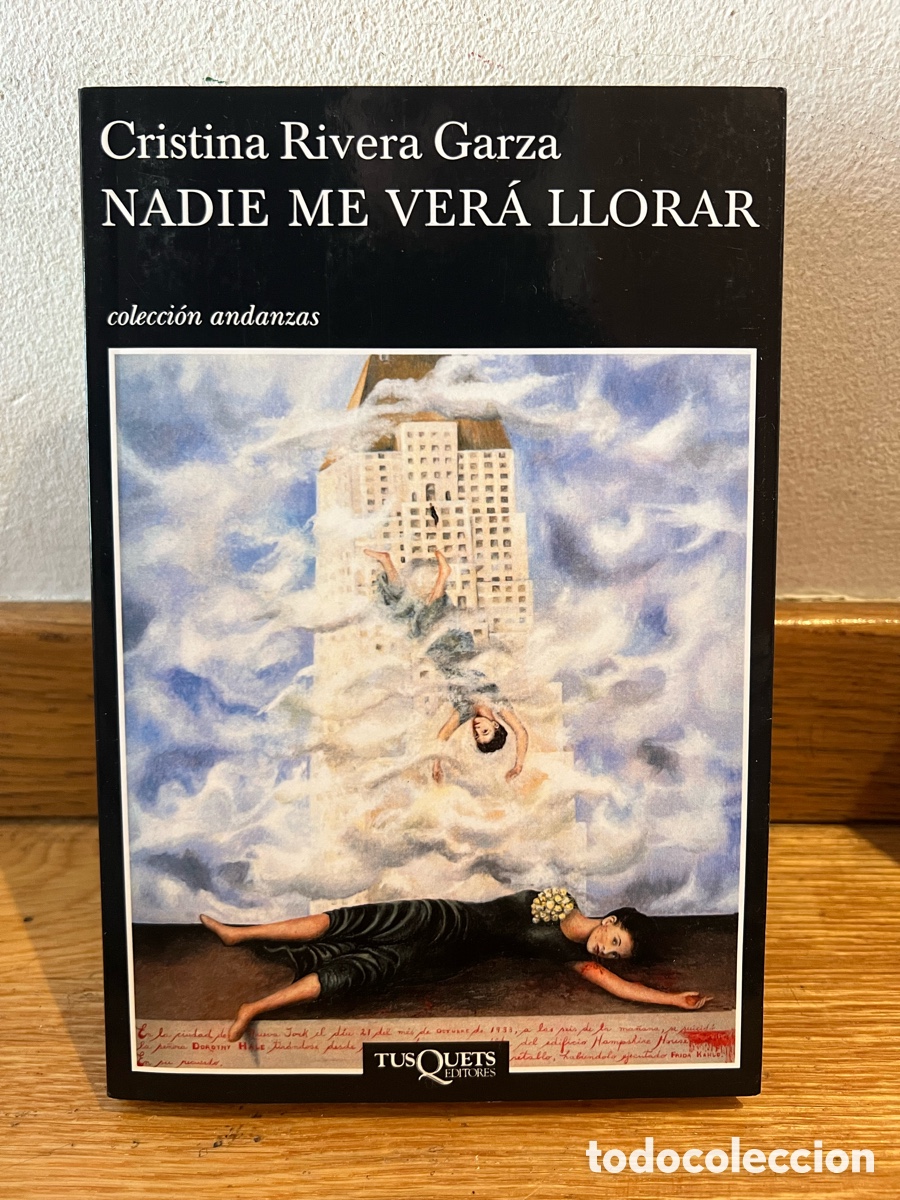 Libros de segunda mano: Cristina Rivera Garza NADIE ME VER&Aacute; LLORAR