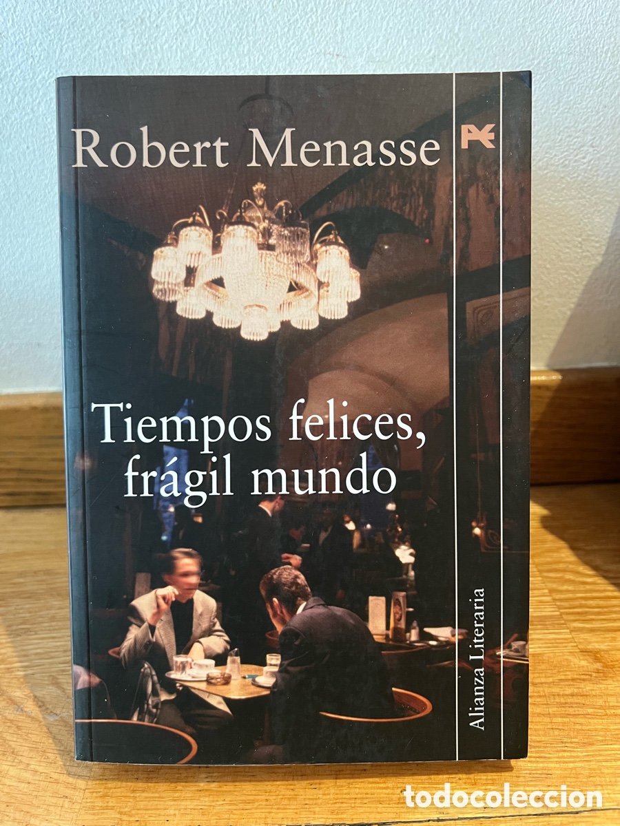 Libros de segunda mano: Robert Menasse Tiempos felices, fr&aacute;gil mundo